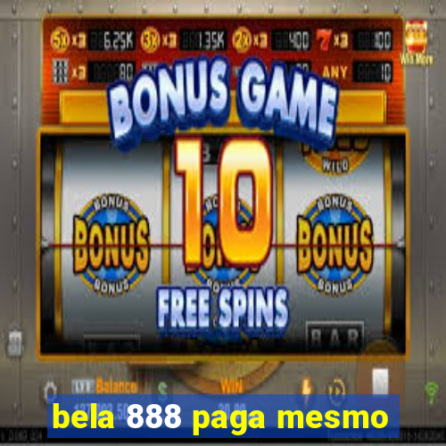 bela 888 paga mesmo